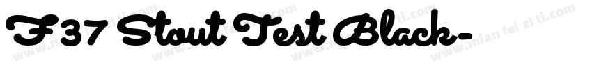 F37 Stout Test Black字体转换